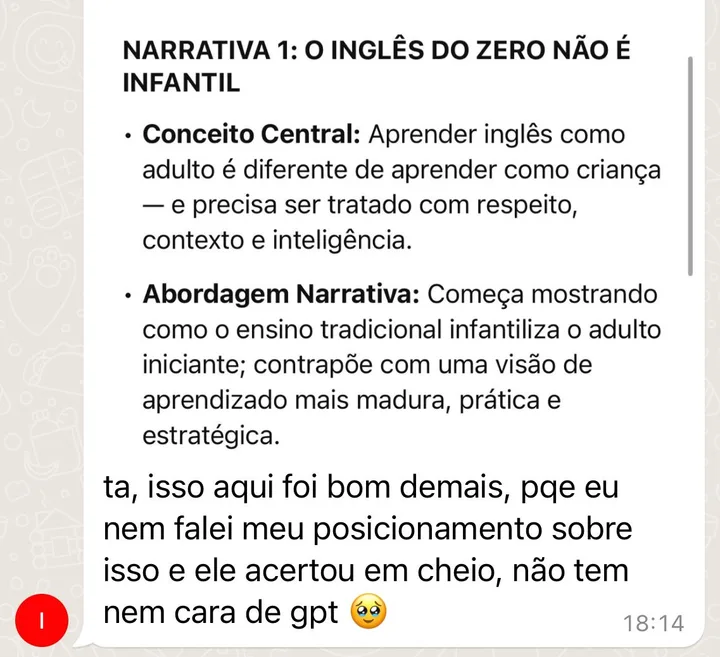 Mensagem de aluna no WhatsApp, abaixo de um texto gerado pela I.A: “tá, isso aqui foi bom demais, porque eu nem falei meu posicionamento sobre isso e ele acertou em cheio, não tem nem cara de gpt”.